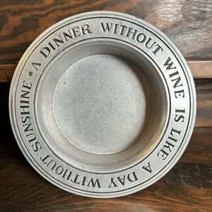 Wilton Columbia Pewter Wine Bottle Coaster Day Without Wine…  Felt Bottom‎ 7"